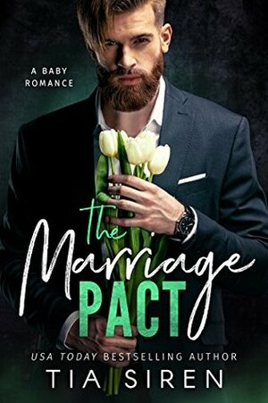 The Marriage Pact: A Baby Romance by Tia Siren