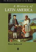 History of Latin America by Peter Bakewell