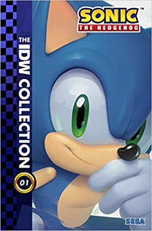 Sonic the Hedgehog: The IDW Collection, Vol. 1 by Jennifer Hernandez, Tracy Yardley, Evan Stanley, Adam Bryce Thomas, Ian Flynn