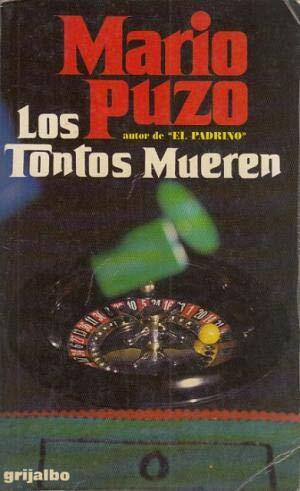 Los tontos mueren by Mario Puzo