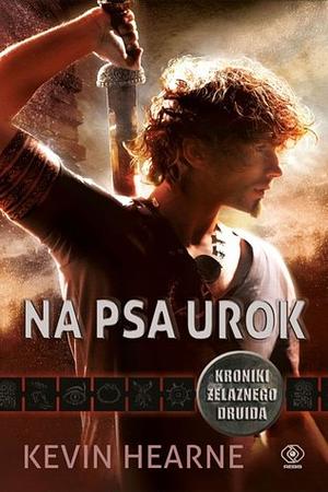 Na psa urok by Kevin Hearne