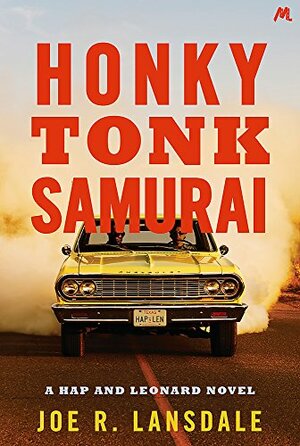 Honky Tonk Samurai by Joe R. Lansdale