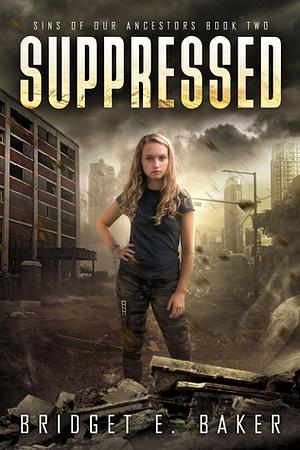 Suppressed by Bridget E. Baker