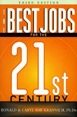 The Best Jobs for the 21st Century, Third Edition by Caryl Krannich, Ronald L. Krannich, Ron Krannich