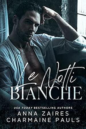 Le Notti Bianche by Anna Zaires, Charmaine Pauls