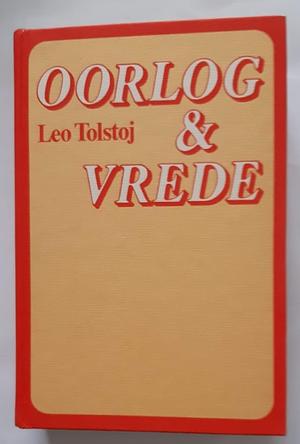 Oorlog & vrede by Leo Tolstoy