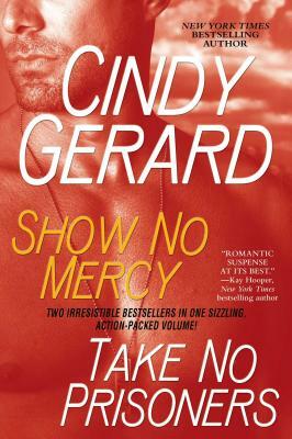 Show No Mercy/Take No Prisoners by Cindy Gerard