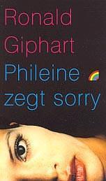 Phileine zegt sorry by Ronald Giphart