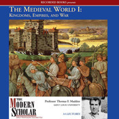 The Medieval World I: Kingdoms, Empires, and War by Thomas F. Madden