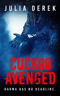 Cuckoo Avenged by Julia Derek
