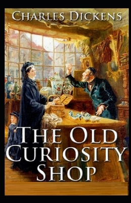 The Old Curiosity Shop Illustrated by Charles Dickens