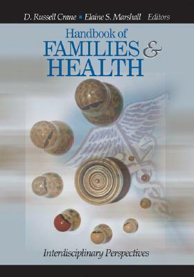 Handbook of Families and Health: Interdisciplinary Perspectives by 