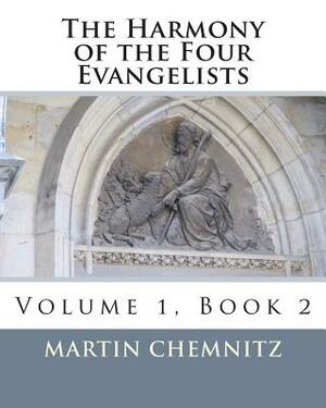 The Harmony of the Four Evangelists by Polycarp Leyser, John Gerhard