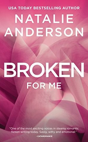 Broken for Me by Natalie Anderson