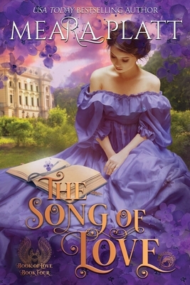 The Song of Love by Meara Platt