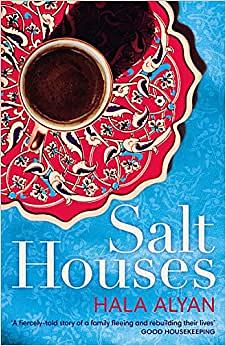 Salt Houses by Hala Alyan