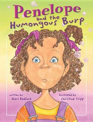 Penelope and the Humongous Burp by Christine Tripp, Sheri Radford