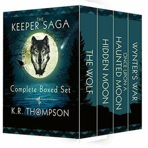 The Complete Boxed Set: The Wolf, Hidden Moon, Once Upon a Haunted Moon, and Wynter's War by K.R. Thompson