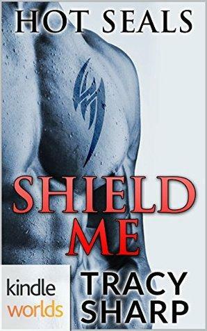 Shield Me by Tracy Sharp