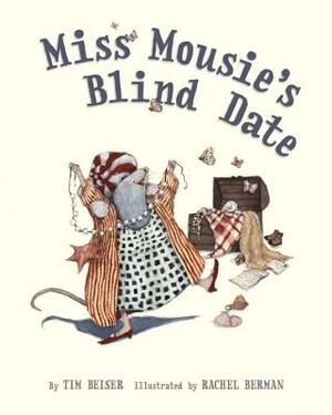 Miss Mousie's Blind Date by Tim Beiser