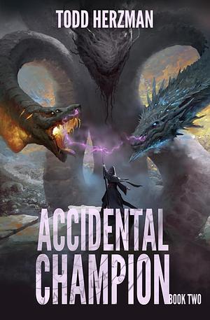 Accidental Champion 2 by Todd Herzman