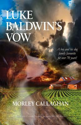 Luke Baldwin's Vow by Morley Callaghan