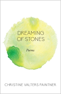 Dreaming of Stones: Poems by Christine Valters Paintner