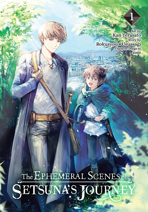 The Ephemeral Scenes of Setsuna's Journey, Vol. 1 (manga) by Rokusyou • Usuasagi