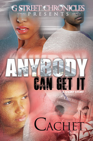 Anybody Can Get It by Cachet