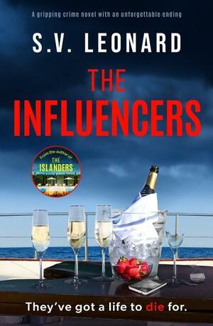 The Influencers by S.V. Leonard