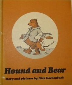 Hound and Bear: Story and Pictures by Dick Gackenbach