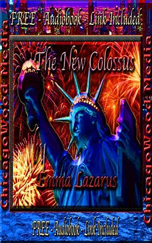 The New Colossus by Emma Lazarus