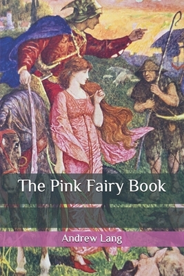 The Pink Fairy Book by Andrew Lang