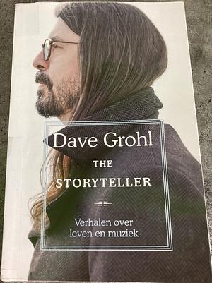 The Storyteller: Verhalen over leven en muziek by Dave Grohl