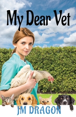 My Dear Vet by JM Dragon