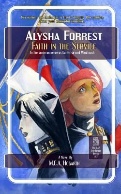 Faith in the Service by M.C.A. Hogarth