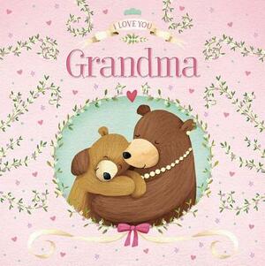 I Love You Grandma by Igloobooks