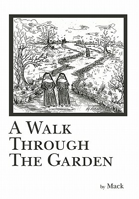 A Walk Through the Garden by Mack