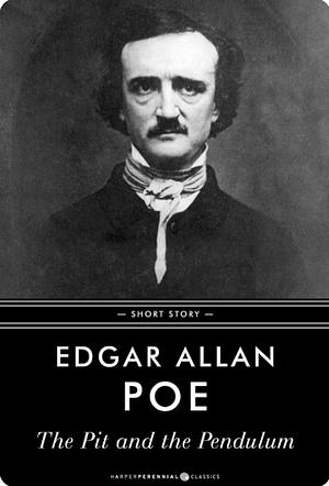 The Pit and the Pendulum by Edgar Alan Poe