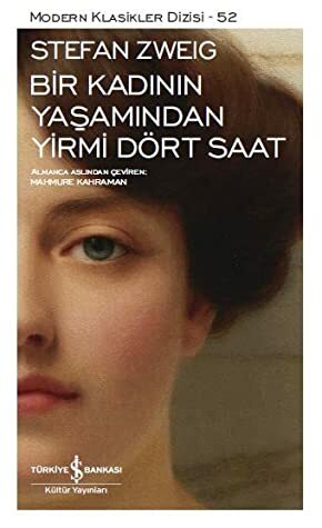 Bir Kadının Yaşamından Yirmi Dört Saat by Mahmure Kahraman, Stefan Zweig