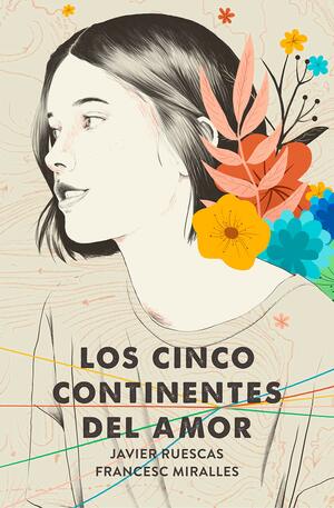 Los cinco continentes del amor by Javier Ruescas