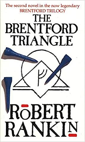 The Brentford Triangle by Robert Rankin
