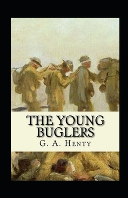 The Young Buglers Illustrated by G.A. Henty