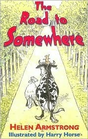 The Road to Somewhere by Harry Horse, Helen Armstrong