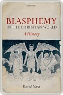 Blasphemy in the Christian World by David Nash