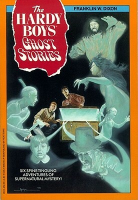 The Hardy Boys Ghost Stories by Franklin W. Dixon