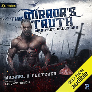 The Mirror's Truth by Michael R. Fletcher