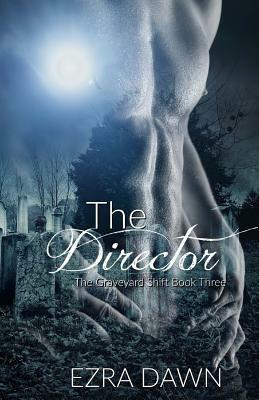 The Director by Ezra Dawn