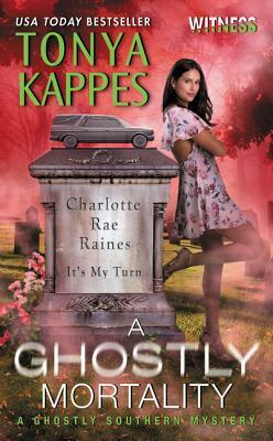 A Ghostly Mortality by Tonya Kappes