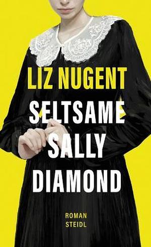 Seltsame Sally Diamond  by Liz Nugent